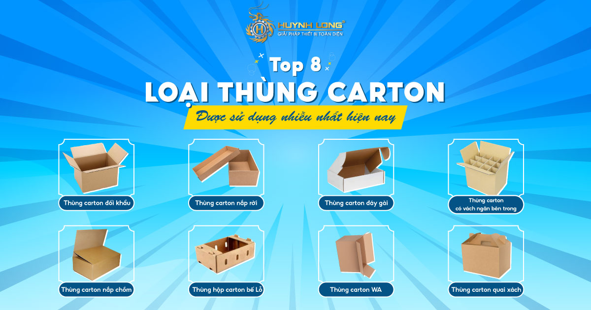 Top 8 loại thùng carton được sử dụng nhiều nhất hiện nay