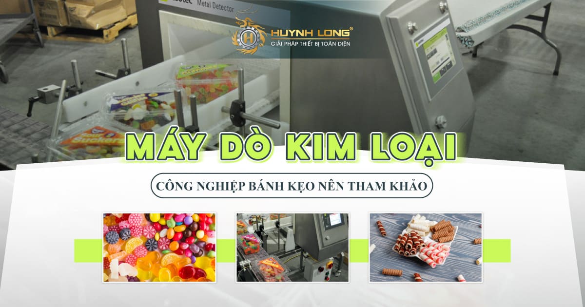 Máy dò kim loại công nghiệp bánh kẹo nên tham khảo