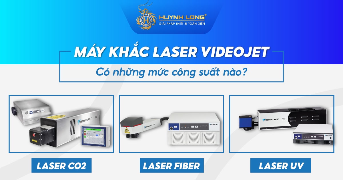 Máy khắc laser Videojet có những mức công suất nào?