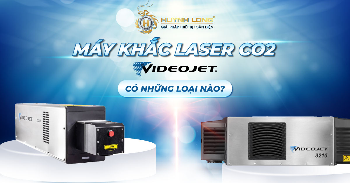 Máy khắc laser CO2 Videojet có những loại nào?
