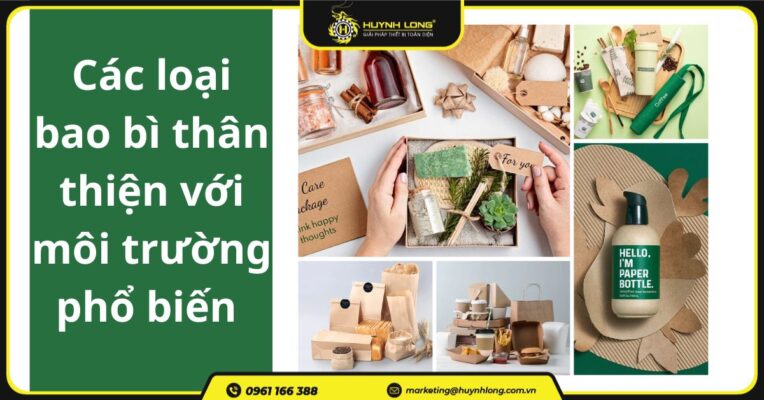 Các loại bao bì thân thiện với môi trường phổ biến hiện nay