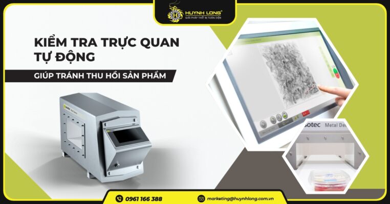 Kiểm tra trực quan tự động giúp tránh thu hồi sản phẩm