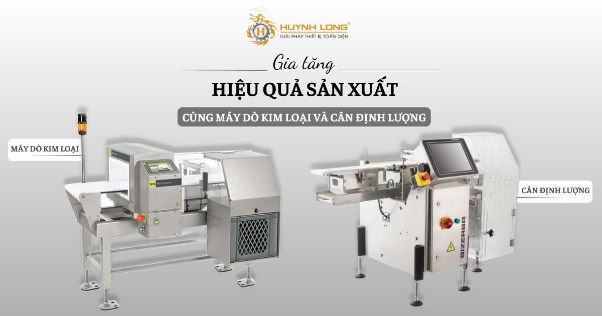 Gia tăng hiệu quả sản xuất cùng máy dò kim loại và cân định lượng
