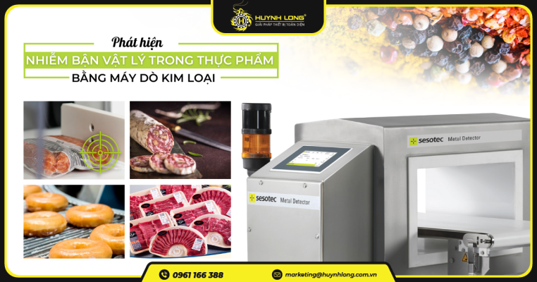 Phát hiện nhiễm bẩn vật lý trong thực phẩm bằng máy dò kim loại