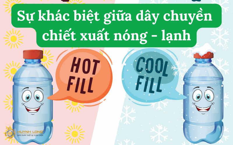 Điểm khác giữa dây chuyền chiết nóng và dây chuyền chiết lạnh 6 Điểm khác giữa dây chuyền chiết nóng và dây chuyền chiết lạnh