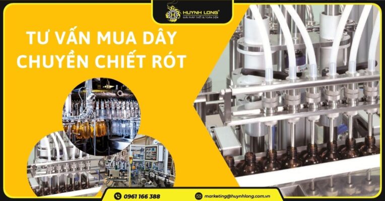 Tư vấn chọn mua dây chuyền chiết rót phù hợp với từng nhu cầu 1 tu van chon mua day chuyen chiet rot phu hop voi tung nhu cau