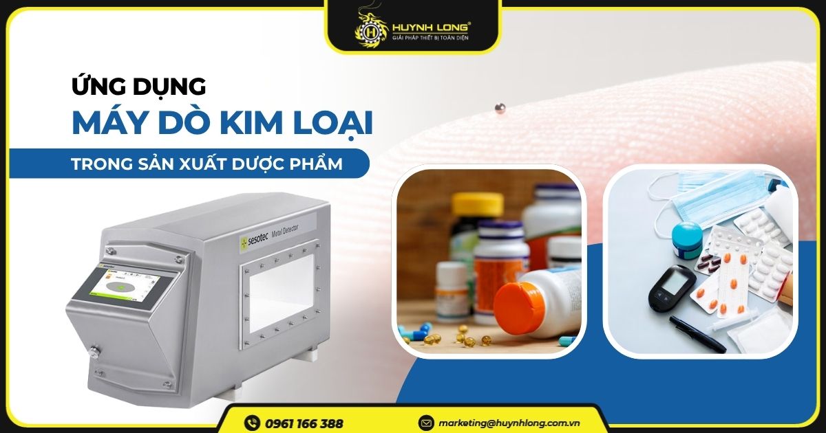 Ứng dụng máy dò kim loại trong sản xuất dược phẩm