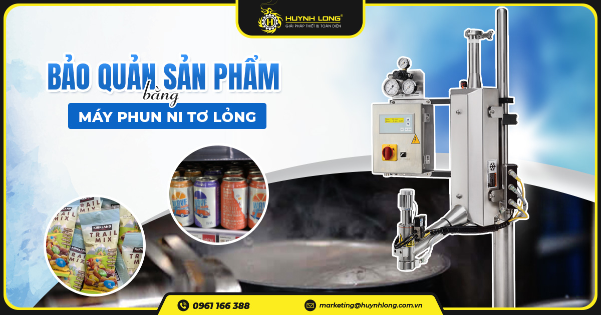 Bảo quản sản phẩm hiệu quả bằng máy phun nitơ lỏng 1 bao quan san pham bang may phun ni to long