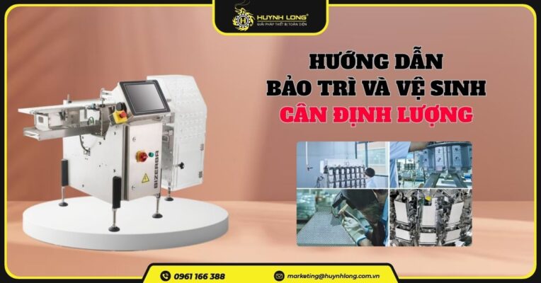 Hướng dẫn chi tiết bảo trì và vệ sinh cân định lượng đúng cách
