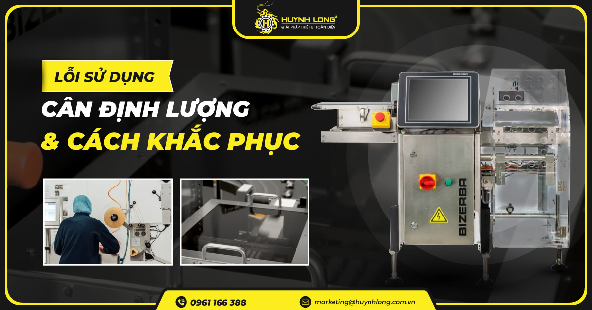 Lỗi thường gặp khi sử dụng cân định lượng và cách khắc phục 1 loi su dung can dinh luong va cach khac phuc 1