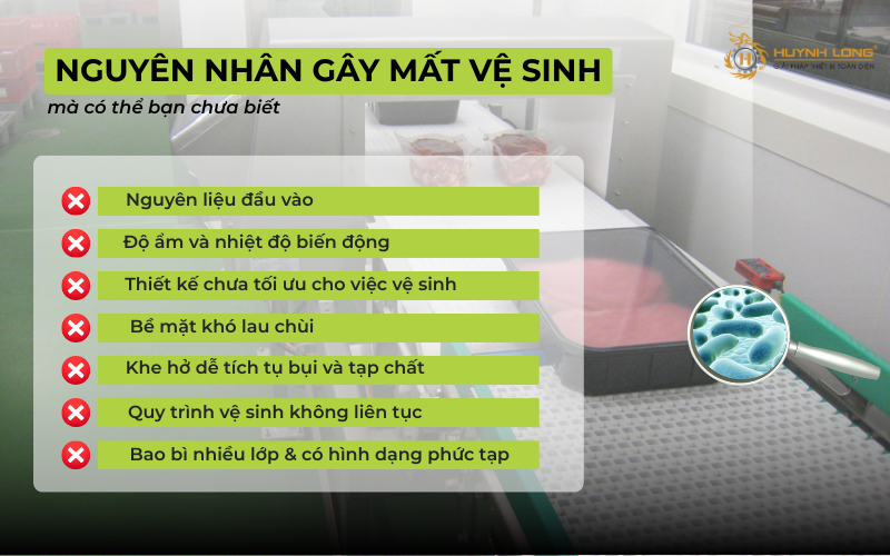 Một số nguyên nhân gây mất vệ sinh trong sản xuất có thể gây tích tụ vi khuẩn và tạo ra nầm nấm mốc 