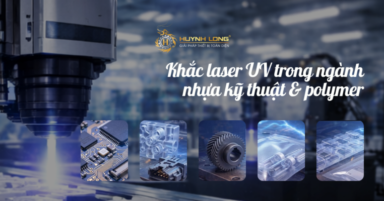 Khắc laser UV trong ngành nhựa kỹ thuật & polymer