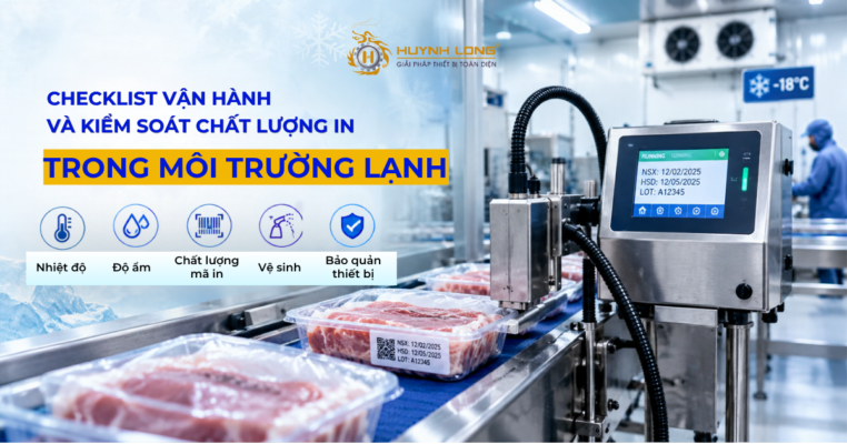Checklist kiểm soát chất lượng in trong môi trường lạnh